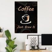 Kaffee Lover Kaffee Brechen Sie es einfach. Poster (Heimbüro)
