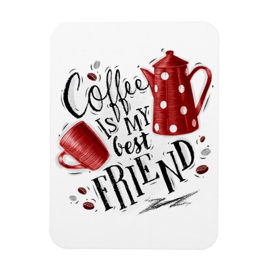 Kaffee-Lover-Kaffee ist mein bester Freund Magnet (Vertikal)