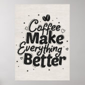 Kaffee Lover Kaffee macht alles besser Poster (Vorne)
