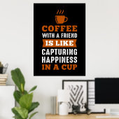 Kaffee-Lover-Kaffee mit einem Freund Poster (Heimbüro)