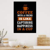 Kaffee-Lover-Kaffee mit einem Freund Poster (Küche)