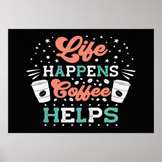 Kaffee Lover Life: Kaffee hilft Poster (Vorne)