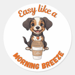 Kaffee Lover Morning - Niedliches Dog-Printable Po Runder Aufkleber