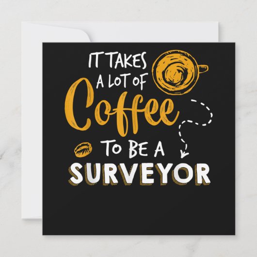 Kaffee Lover Witzige Surveyor Engineer Constructio Einladung (Vorderseite)