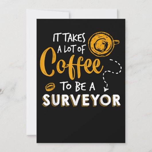 Kaffee Lover Witzige Surveyor Engineer Constructio Einladung (Vorderseite)