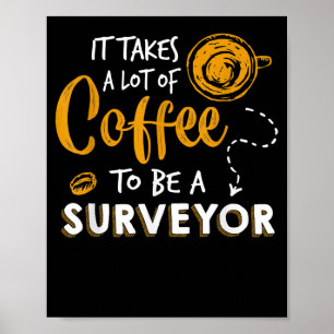 Kaffee Lover Witzige Surveyor Engineer Constructio Poster