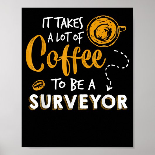 Kaffee Lover Witzige Surveyor Engineer Constructio Poster (Vorne)