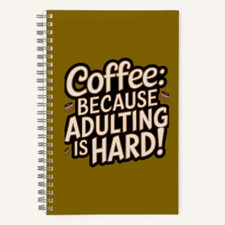 Kaffee Lover's "Adulting is Hard" Notebook Notizblock