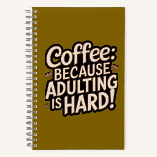 Kaffee Lover's "Adulting is Hard" Notebook Notizblock (Vorderseite)