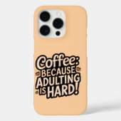 Kaffee Lover's iPhone Case "Adulting is Hard" (Rückseite)