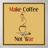 Kaffee machen, nicht Krieg Poster (Vorne)