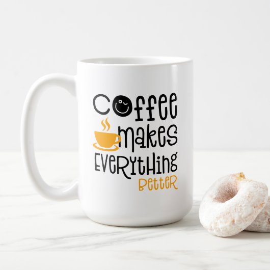 Kaffee macht alles besser, kaffeetasse (Mit Donut)