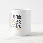 Kaffee macht alles besser, kaffeetasse (Vorderseite Links)