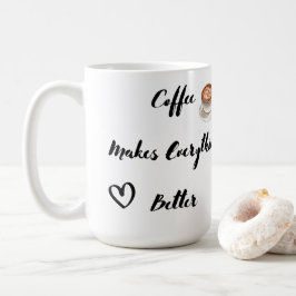 Kaffee macht alles besser kaffeetasse