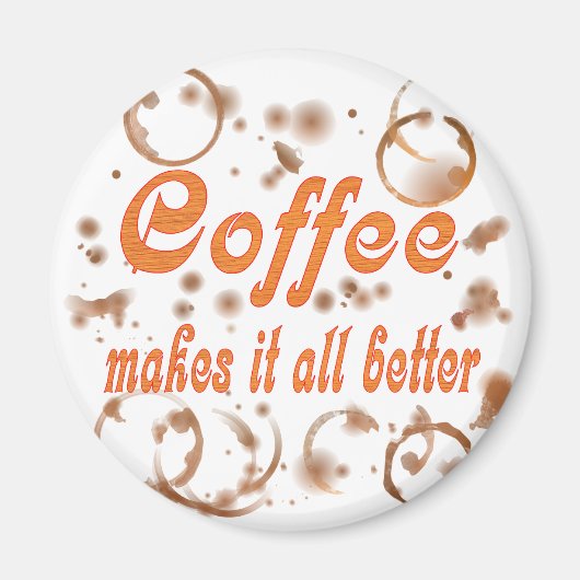 Kaffee macht alles besser magnet (Vorne)
