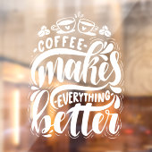 Kaffee macht alles besser, rustikales Café Fensteraufkleber (Blatt 2)