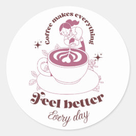 Kaffee Macht Alles Besser Sticker