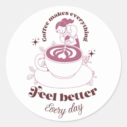 Kaffee Macht Alles Besser Sticker (Vorderseite)