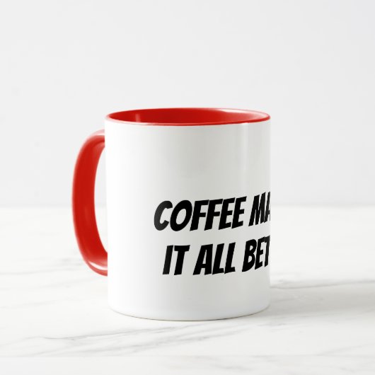 Kaffee macht alles besser tasse (Vorderseite Links)