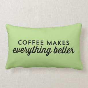 Kaffee macht alles besser - Zitat Kissen