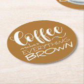 Kaffee macht alles braun. runder pappuntersetzer (Angewinkelt)