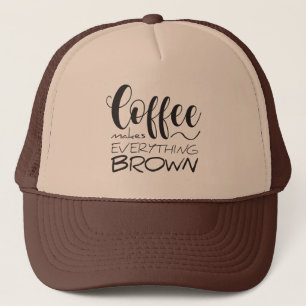 Kaffee macht alles braun. truckerkappe
