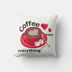 Kaffee macht alles Mögliche Kissen