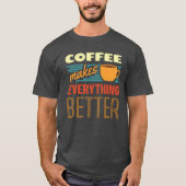 Kaffee macht alles | VINTAG | Funny Message T-Shirt (Vorderseite)