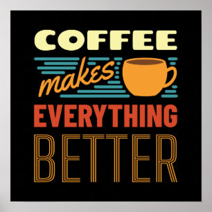 Kaffee macht alles Vintage Lustige Nachricht Poster