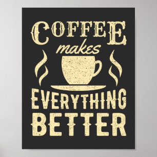 Kaffee macht alles Vintage Lustiger Spruch Poster