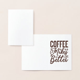 Kaffee macht das Leben besser Folienkarte