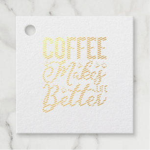 Kaffee macht das Leben besser Geschenkanhänger