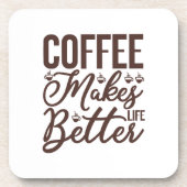 Kaffee macht das Leben besser Getränkeuntersetzer (Vorderseite)