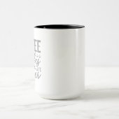 Kaffee macht das Leben besser Tasse (Zentrum)
