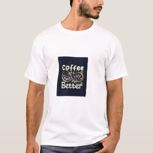 Kaffee macht das Leben besser Vintage-Typografie K T-Shirt