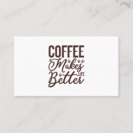 Kaffee macht das Leben besser Visitenkarte