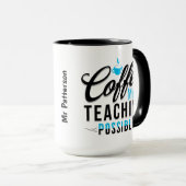 Kaffee macht das Unterrichten möglich 2 Tasse (VorderseiteRechts)