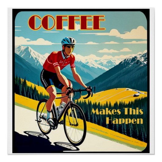 Kaffee macht das zum Fahrradfahren Poster (Vorderseite)
