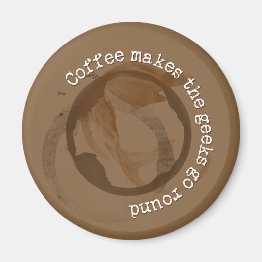 Kaffee macht die Geeks runden Magnet (Vorne)