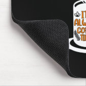 Kaffee macht immer seine Kaffeezeit Mousepad (Ecke)