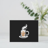 Kaffee macht immer seine Kaffeezeit Postkarte (Stehend Vorderseite)