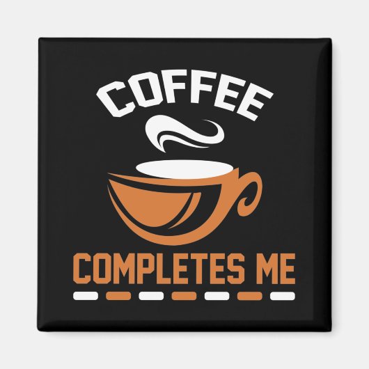 Kaffee macht mich fertig magnet (Vorne)