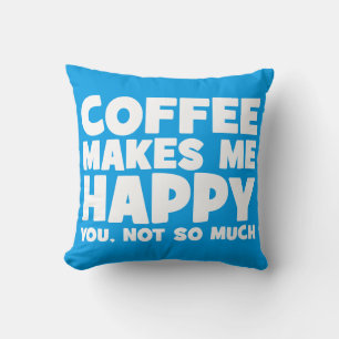 Kaffee macht mich glücklich - Funny Novelty Kissen