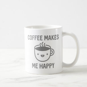 Kaffee macht mich glücklich kaffeetasse