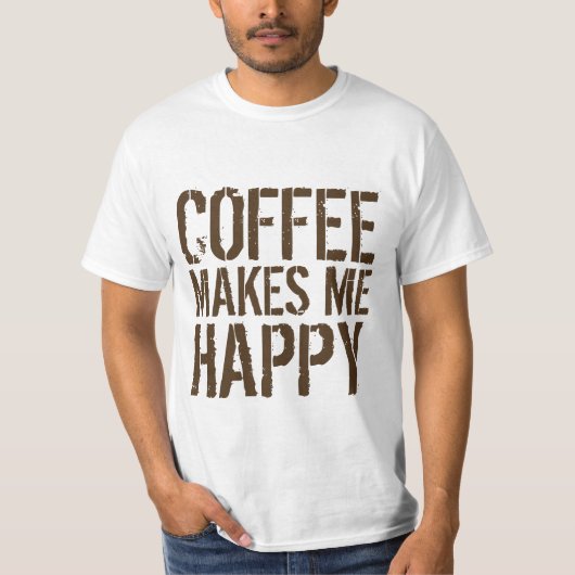 Kaffee macht mich glücklich T-Shirt (Vorderseite)