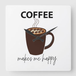 Kaffee macht mich glücklichen Kaffee Quadratische Wanduhr