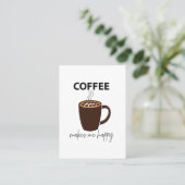 Kaffee macht mich glücklichen Kaffee Visitenkarte (Stehend Vorderseite)