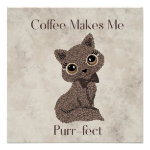 Kaffee macht mich schnurrend perfekt-Kaffeebohnen- Poster