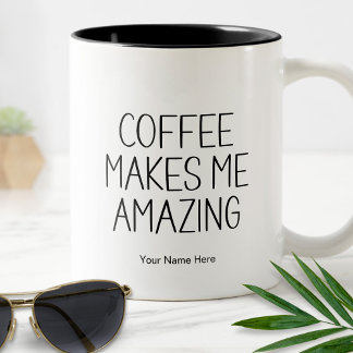 Kaffee macht mich unglaublich lustiger Zitat Spruc Zweifarbige Tasse