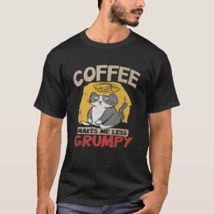 Kaffee macht mich weniger gruselig Kaffee und Katz T-Shirt